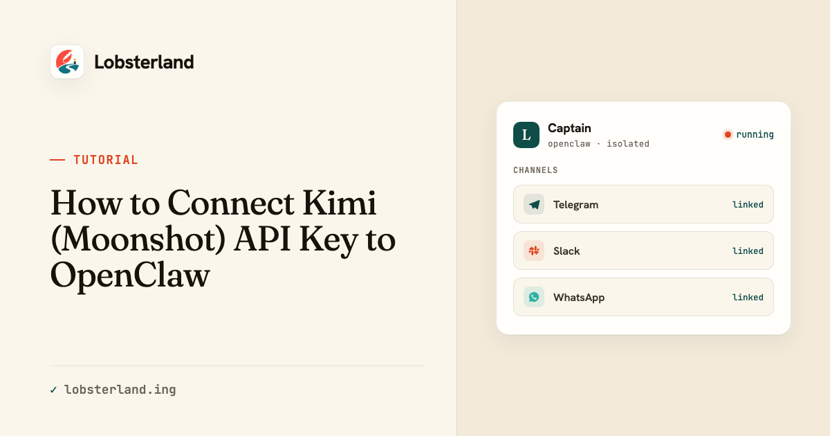 Kimi Api Key How to Connect Kimi (Moonshot) API Key to OpenClaw