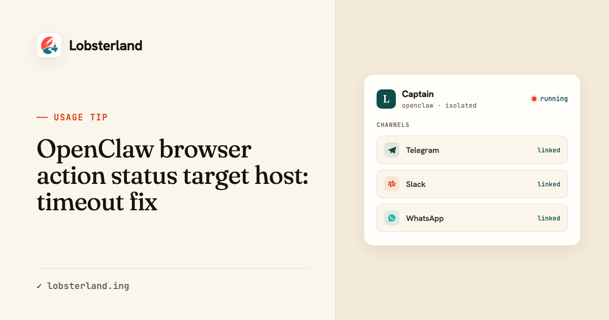 OpenClaw browser action status target host: timeout fix
