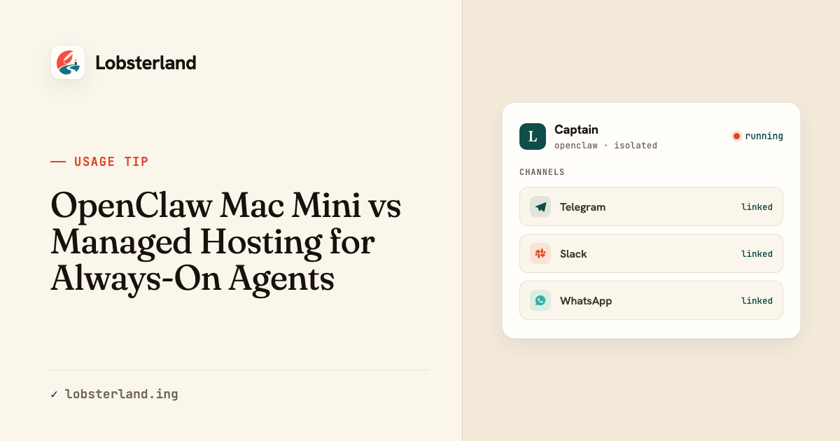 OpenClaw Mac Mini vs Managed Hosting for Always-On Agents